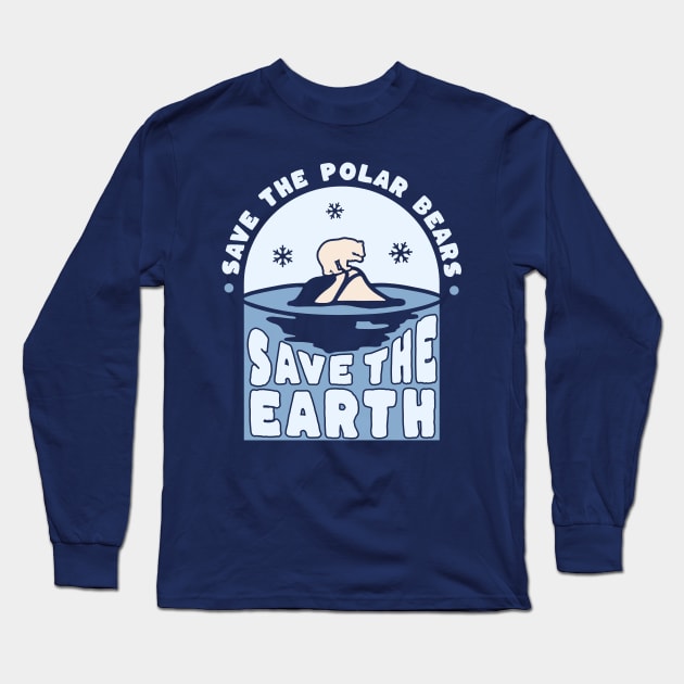 Save The Polar Bears - Save The Earth - Earth Day Long Sleeve T-Shirt by OrangeMonkeyArt